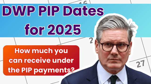 DWP PIP Dates for 2025