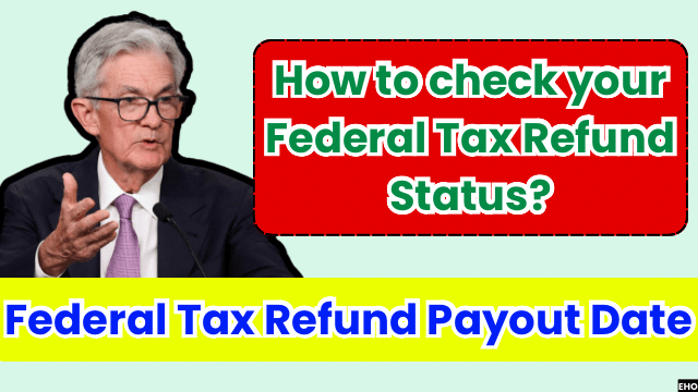 Federal Tax Refund Payout Date