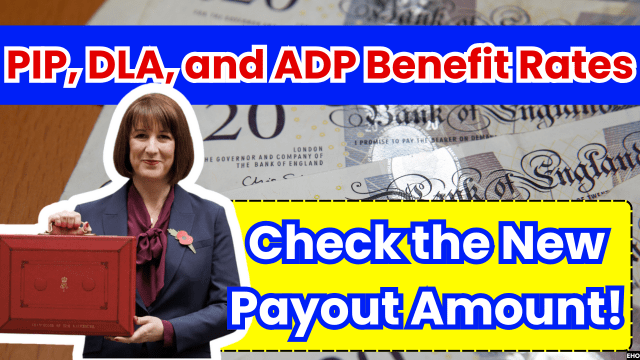 PIP, DLA, and ADP Benefit Rates