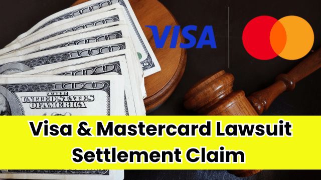 Visa & Mastercard Lawsuit Settlement Claim