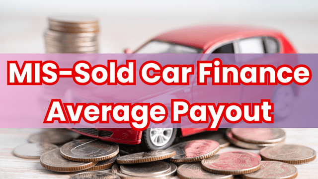 MIS-Sold Car Finance Average Payout