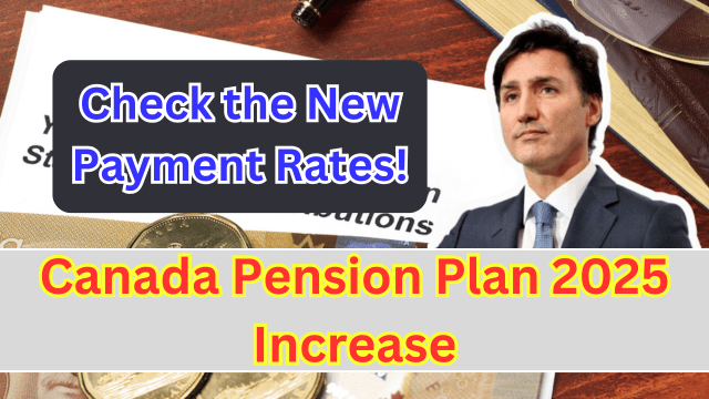 Canada Pension Plan 2025 Increase