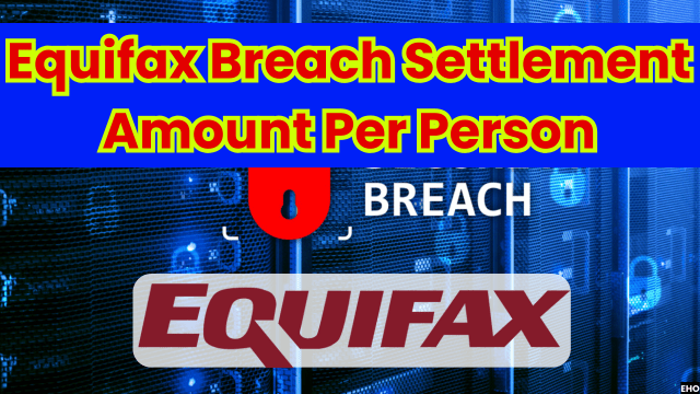 Equifax Breach Settlement Amount Per Person