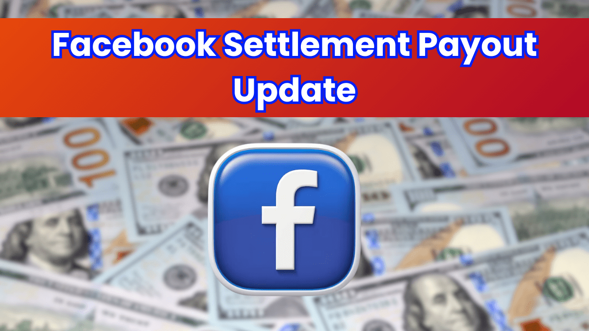 Facebook Settlement Payout Update