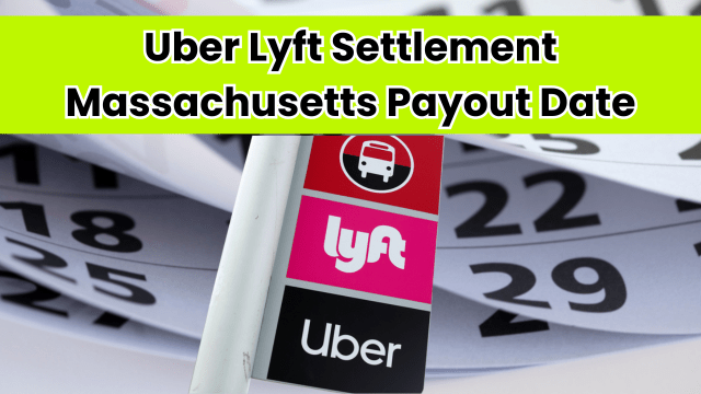 Uber Lyft Settlement Massachusetts Payout Date