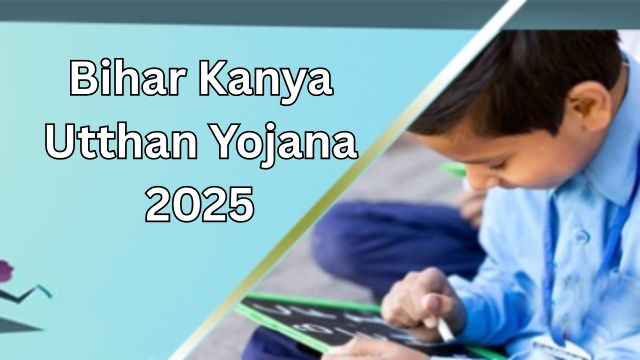 Bihar Kanya Utthan Yojana 2025