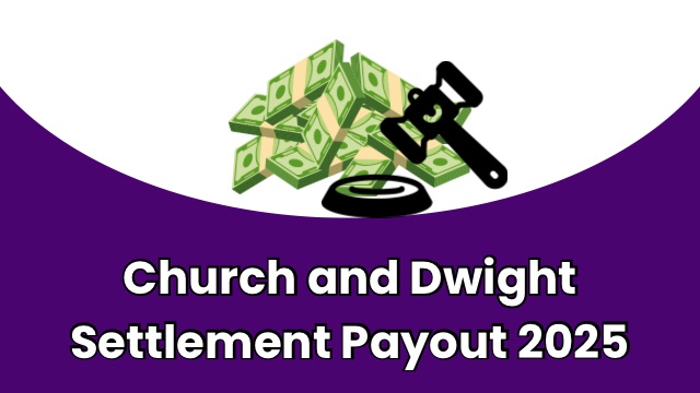 Church Paying and Dwight Settlement 2025: When to expect payment? insurancecompanie.com | Church Paying and Dwight Settlement 2025: When to expect payment?