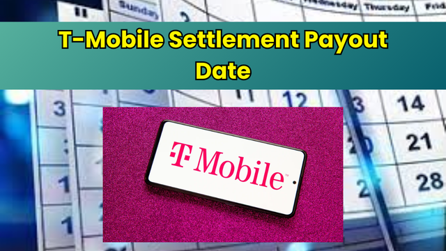 T-Mobile Settlement Payout Date