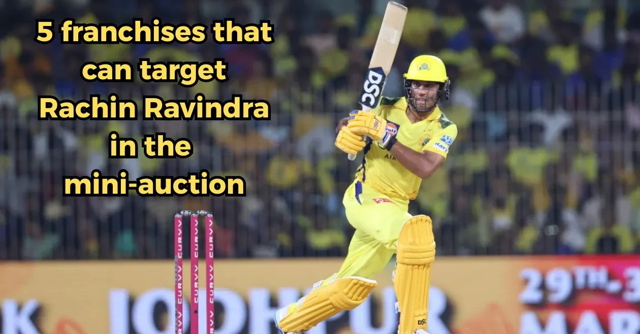 5 warhisis who can target Rachin Ravindra in A.26 Auction